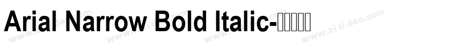 Arial Narrow Bold Italic字体转换